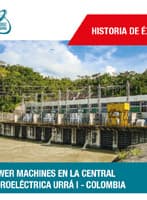 Power Machines en la Central Hidroeléctrica Urrá I - Colombia